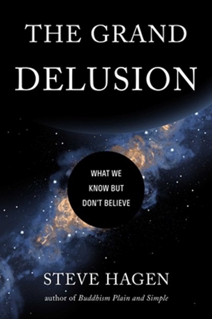 The Grand Delusion, Steve Hagen - Paperback - 9781614296782