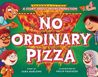 No Ordinary Pizza, Sara Marlowe ; Philip Pascuzzo - Gebonden - 9781614297062