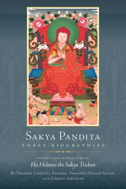 Sakya Pandita, His Holiness the Sakya Trichen ; Drogon Chogyal Phakpa - Paperback - 9781614297574