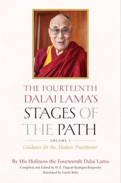The Fourteenth Dalai Lama's Stages of the Path, Volume 1, His Holiness the Dalai Lama - Ebook - 9781614298175
