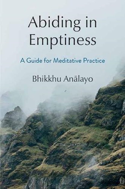 Abiding in Emptiness, Bhikkhu Analayo - Gebonden - 9781614299172