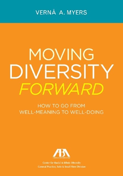 MOVING DIVERSITY FORWARD, Verna A. Myers - Paperback - 9781614380061