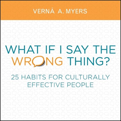 WHAT IF I SAY THE WRONG THING, Vern&#257; A. Myers - Paperback - 9781614389712