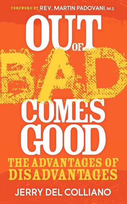 Out Of Bad Comes Good, Jerry Del Colliano - Paperback - 9781614480167