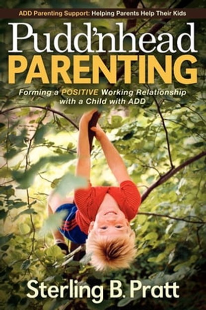 Pudd'nhead Parenting, Sterling B. Pratt - Ebook - 9781614481041