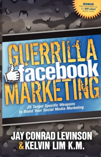 Guerrilla Facebook Marketing, Jay Conrad Levinson ; Kelvin Lim - Paperback - 9781614482741
