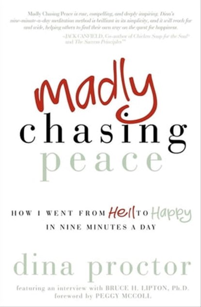 Madly Chasing Peace, Dina Proctor ; Bruce H. Lipton - Ebook - 9781614483038