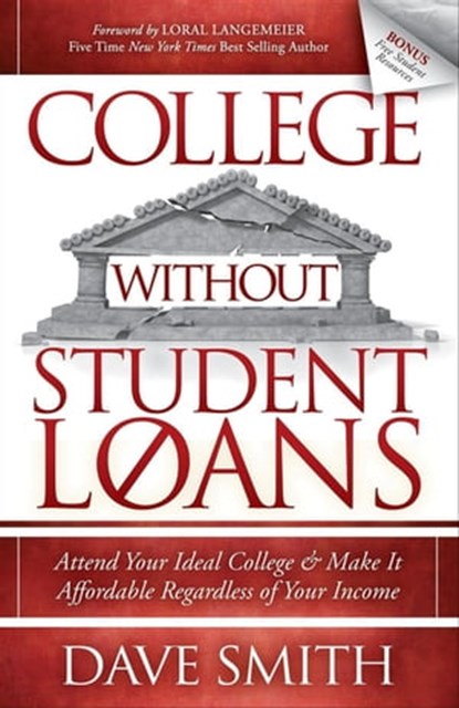 College Without Student Loans, Dave Smith ; Loral Langemeier - Ebook - 9781614486343