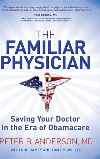 The Familiar Physician, Peter B. Anderson ; Bud Ramey ; Tom Emswiller - Ebook - 9781614487388
