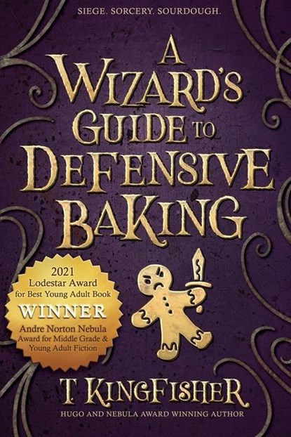 A Wizard's Guide to Defensive Baking, T Kingfisher - Paperback - 9781614505242