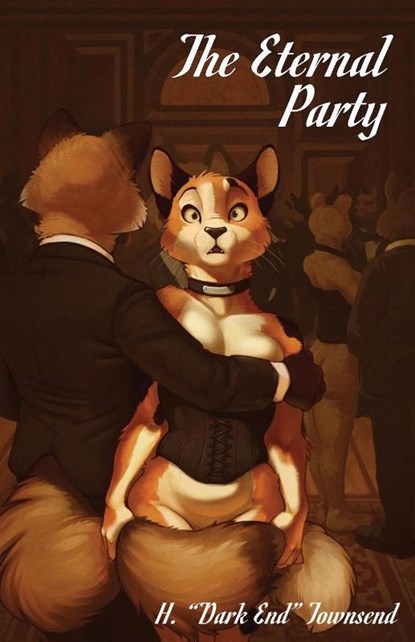 The Eternal Party, H. "Dark End" Townsend - Paperback - 9781614506171
