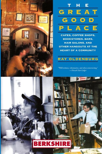 The Great Good Place, Ray Oldenburg - Paperback - 9781614720973