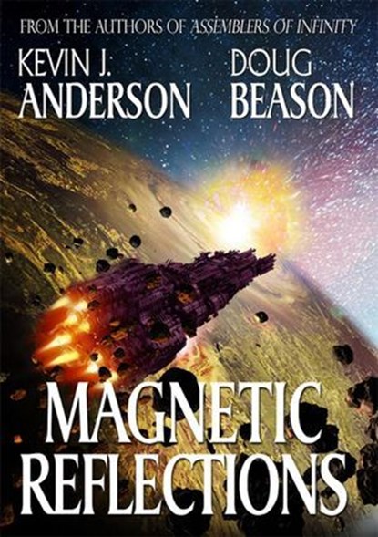 Magnetic Reflections, Doug Beason ; Kevin J. Anderson - Ebook - 9781614750246