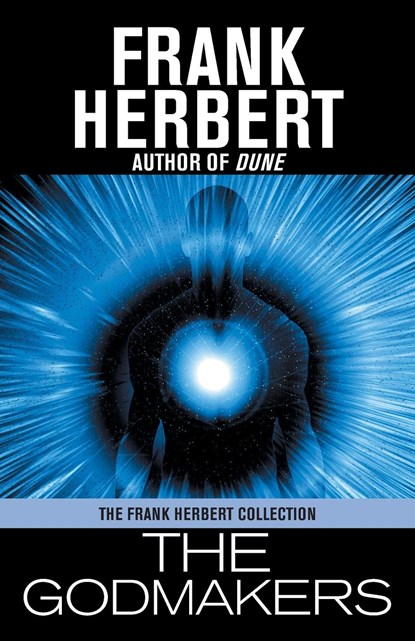 The Godmakers, Herbert Frank Herbert - Paperback - 9781614750628