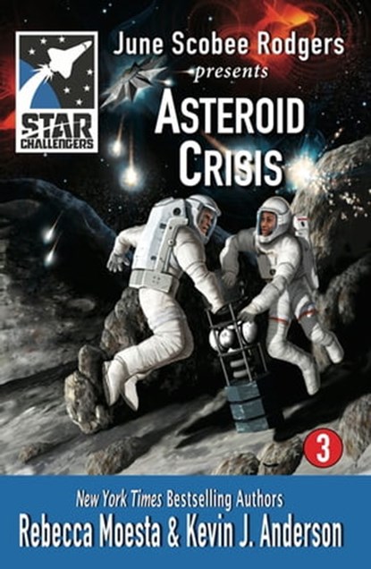 Star Challengers: Asteroid Crisis, Rebecca Moesta ; Kevin J. Anderson - Ebook - 9781614751083