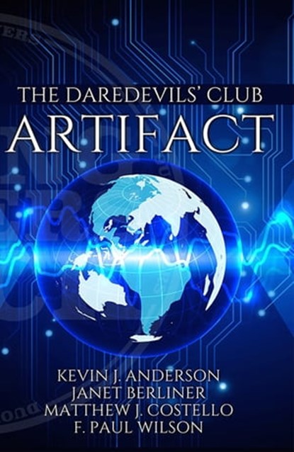 The Artifact, Kevin J Anderson ; Janet Berliner ; Matthew J. Costello ; F. Paul Wilson - Ebook - 9781614754312