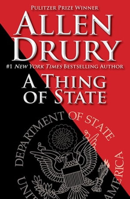 A Thing of State, Allen Drury - Ebook - 9781614754695