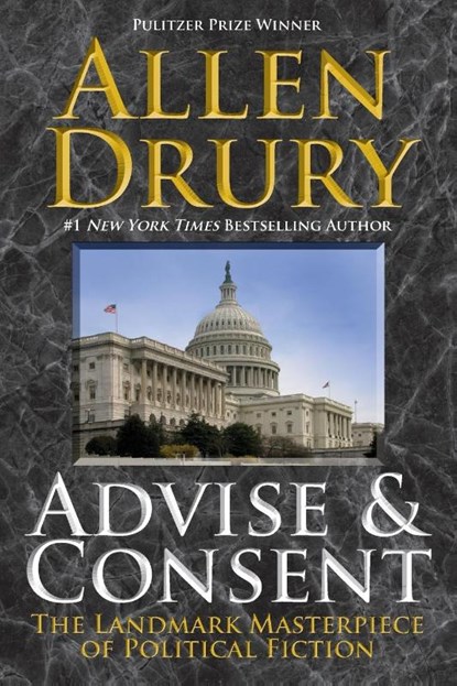 Advise and Consent, Allen Drury - Paperback - 9781614755746