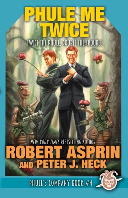 Phule Me Twice, Robert Asprin ; Peter J Heck - Paperback - 9781614755753