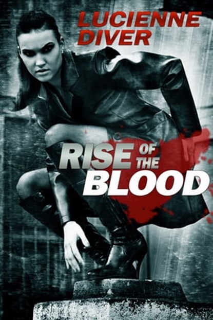 Rise of the Blood, Lucienne Diver - Ebook - 9781614756118