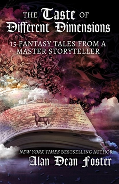 The Taste of Different Dimensions, Alan Dean Foster - Paperback - 9781614759560