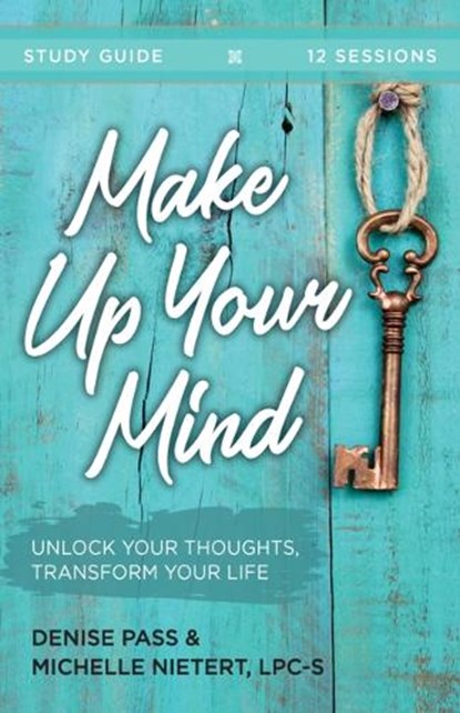 Make Up Your Mind: Study Guide, Denise Pass - Paperback - 9781614841531