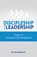 Discipleship Is Leadership: Stages of Generational Development, Rich Griffith - Paperback - 9781614841869