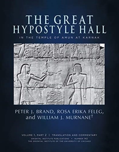 The Great Hypostyle Hall in the Temple of Amun at Karnak, Peter J. Brand ; Rosa Erika Feleg ; William J. Murnane - Gebonden - 9781614910275