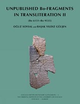 Unpublished Bo-Fragments in Transliteration II - Oguz Soysal ; Basak Yildiz Gulsen - 9781614910442