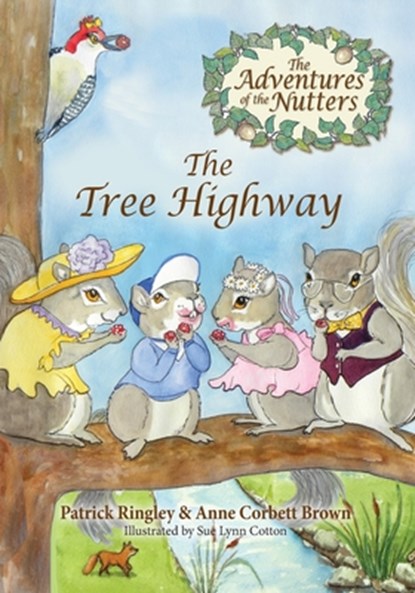 The Adventures of the Nutters, the Tree Highway, Patrick Ringley ; Anne Corbett Brown - Paperback - 9781614932079