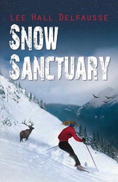 Snow Sanctuary, Lee Hall Delfausse - Paperback - 9781614935780