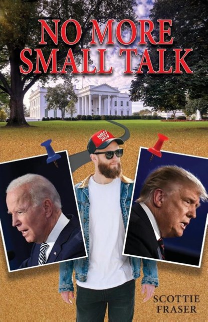 No More Small Talk, Scottie Fraser - Paperback - 9781614939467