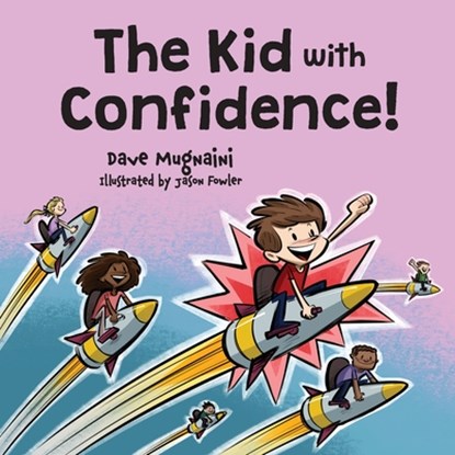 The Kid with Confidence!, Dave Mugnaini - Paperback - 9781614939887