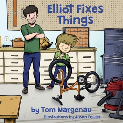 Elliot Fixes Things, Tom Margenau - Paperback - 9781614939986