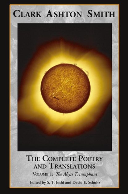 The Complete Poetry and Translations Volume 1, Clark Ashton Smith - Paperback - 9781614980452