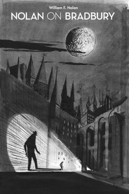 Nolan on Bradbury, William F Nolan - Paperback - 9781614980582