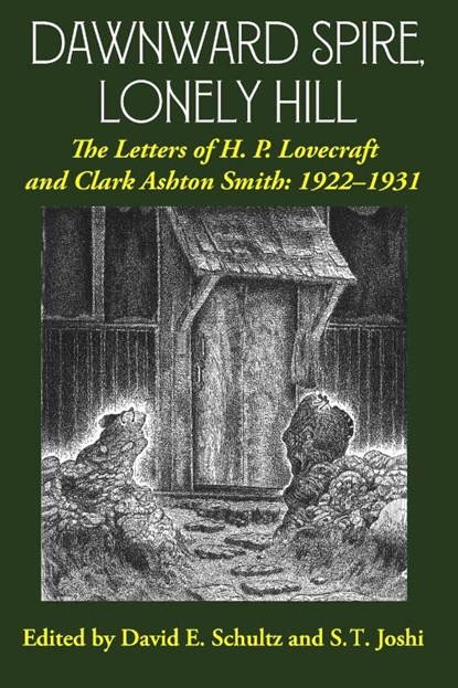 Dawnward Spire, Lonely Hill, H P Lovecraft ; Clark Ashton Smith - Paperback - 9781614981756