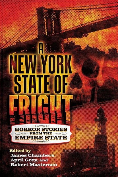A New York State of Fright, James Chambers ; April Grey ; Robert Masterson - Paperback - 9781614982272