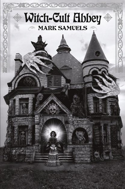 Witch-Cult Abbey, Mark Samuels - Paperback - 9781614983521