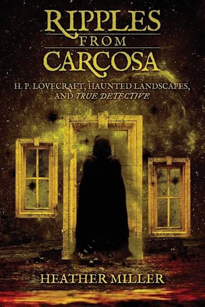 Ripples from Carcosa, Heather Miller - Paperback - 9781614984474