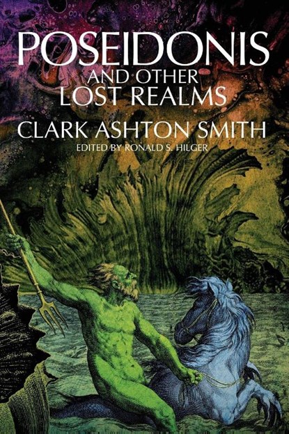 Poseidonis and Other Lost Realms, Clark Ashton Smith - Paperback - 9781614984757