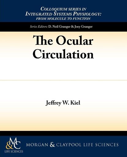 The Ocular Circulation, Jeffrey W. Kiel - Paperback - 9781615041688