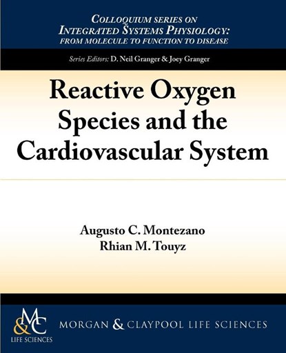 Reactive Oxygen Species and the Cardiovascular System, Augusto Montezano ; Rhian Touyz - Paperback - 9781615043620