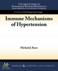 Immune Mechanisms of Hypertension | Michael J. Ryan | 