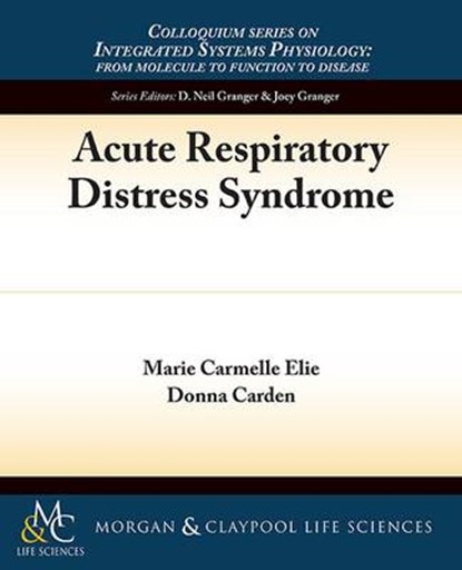 Acute Respiratory Distress Syndrome, CARDEN,  Donna ; Elie, Marie - Paperback - 9781615046348