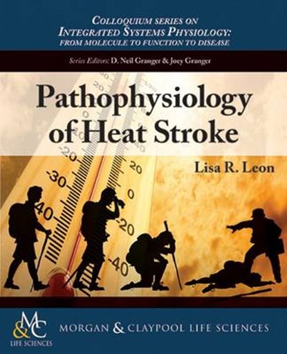Pathophysiology of Heat Stroke, Lisa R. Leon - Paperback - 9781615046829