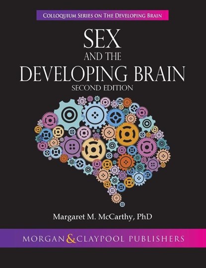 Sex and the Developing Brain, Margaret M McCarthy - Gebonden - 9781615047697