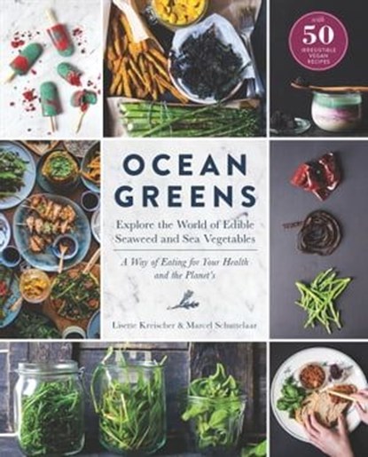 Ocean Greens, Lisette Kreischer ; Marcel Schuttelaar - Ebook - 9781615193530