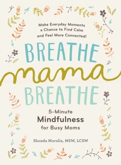 Breathe, Mama, Breathe, Shonda Moralis - Paperback - 9781615193561