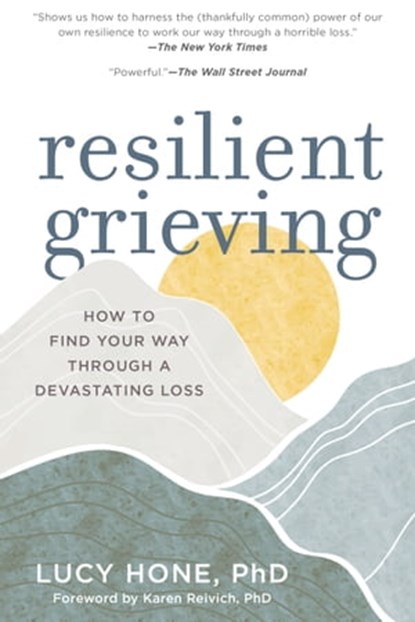 Resilient Grieving, Lucy Hone - Ebook - 9781615193769